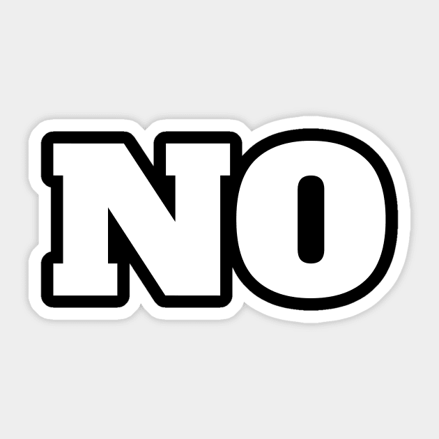 No Sticker by Motivational_Apparel